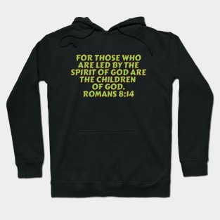 Bible Verse Romans 8:14 Hoodie